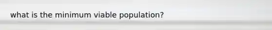 what is the minimum viable population?