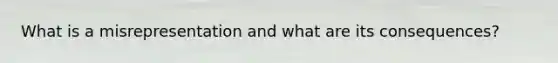 What is a misrepresentation and what are its consequences?