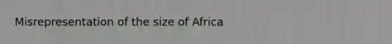 Misrepresentation of the size of Africa