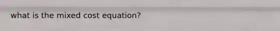 what is the mixed cost equation?