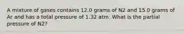 A mixture of gases contains 12.0 grams of N2 and 15.0 grams of Ar and has a total pressure of 1.32 atm. What is the partial pressure of N2?