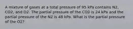 A mixture of gases at a total pressure of 95 kPa contains N2, CO2, and O2. The partial pressure of the CO2 is 24 kPa and the partial pressure of the N2 is 48 kPa. What is the partial pressure of the O2?