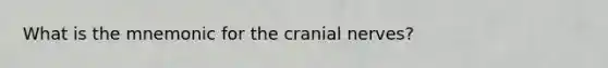 What is the mnemonic for the cranial nerves?