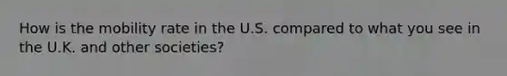 How is the mobility rate in the U.S. compared to what you see in the U.K. and other societies?