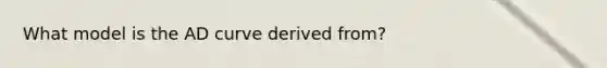 What model is the AD curve derived from?