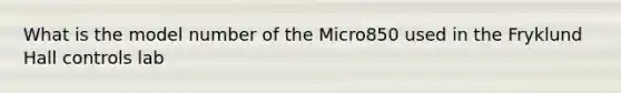 What is the model number of the Micro850 used in the Fryklund Hall controls lab