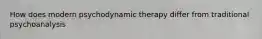 How does modern psychodynamic therapy differ from traditional psychoanalysis