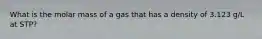 What is the molar mass of a gas that has a density of 3.123 g/L at STP?