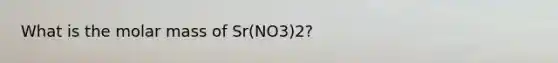 What is the molar mass of Sr(NO3)2?