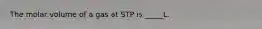 The molar volume of a gas at STP is _____L.