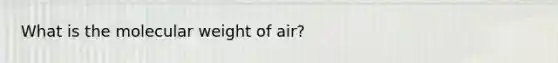 What is the molecular weight of air?