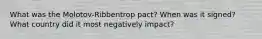 What was the Molotov-Ribbentrop pact? When was it signed? What country did it most negatively impact?