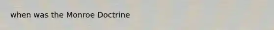 when was the Monroe Doctrine