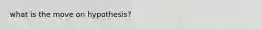 what is the move on hypothesis?