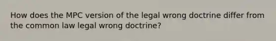 How does the MPC version of the legal wrong doctrine differ from the common law legal wrong doctrine?