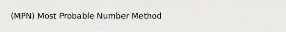 (MPN) Most Probable Number Method