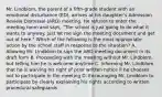 Mr. Lindblom, the parent of a fifth-grade student with an emotional disturbance (ED), arrives at his daughter's Admission Review Dismissal (ARD) meeting. He refuses to enter the meeting room and says, "The school is just going to do what it wants to anyway. Just let me sign the meeting document and get out of here." Which of the following is the most appropriate action by the school staff in response to the situation? A. Allowing Mr. Lindblom to sign the ARD meeting document in its draft form B. Proceeding with the meeting without Mr. Lindblom, but telling him he is welcome anytime C. Informing Mr. Lindblom that he is waiving his right of prior written notice if he chooses not to participate in the meeting D. Encouraging Mr. Lindblom to participate by clearly explaining his rights according to written procedural safeguards