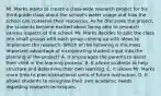 Mr. Marks wants to create a class-wide research project for his third-grade class about the school's water usage and how the school can conserve their resources. As he discusses the project, the students become excited about being able to research various aspects of the school. Mr. Marks decides to split the class into small groups with each group coming up with ideas to implement the research. Which of the following is the most important advantage of incorporating student input into the planning of the project? A. It encourages the parents to assist their child in the learning process. B. It allows students to help structure and determine their own learning. C. It allows Mr. Marks more time to plan instructional units of future instruction. D. It allows students to recognize their own academic needs regarding research techniques.