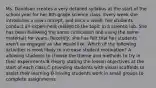 Ms. Davidson creates a very detailed syllabus at the start of the school year for her 8th-grade science class. Every week she introduces a new concept, and once a week, her students conduct an experiment related to the topic in a science lab. She has been following the same curriculum and using the same materials for years. Recently, she has felt that her students aren't as engaged as she would like. Which of the following activities is most likely to increase student motivation? A allowing students to choose the theme and methods to try in their experiments B clearly stating the lesson objectives at the start of each class C providing students with visual scaffolds to assist their learning D having students work in small groups to complete assignments