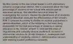 Ms.Miss Gomez is the new school leader in a K-5 elementary school in a large urban district. She is concerned about the high percentage of students in her school who receive special education services. She identifies two initial steps for investigating her concern. Review the placements of all students in special education Evaluate the effectiveness of the school's RTIR T I process According to studies on student populations in special education, which of the following is the most likely explanation for the high percentage of students in special education in Ms. Gomez' school? A. Overidentification of linguistically and culturally diverse students B. Increase in intervention services for at-risk students C. Inadequate staff understanding of eligibility criteria D. Administrative concern with meeting student proficiency standards