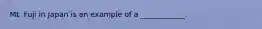 Mt. Fuji in Japan is an example of a ____________.