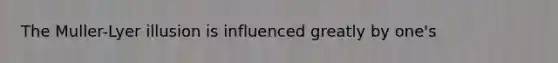 The Muller-Lyer illusion is influenced greatly by one's