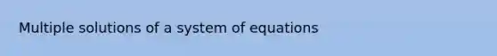 Multiple solutions of a system of equations