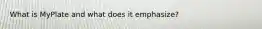 What is MyPlate and what does it emphasize?