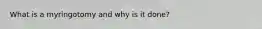 What is a myringotomy and why is it done?