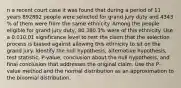 n a recent court case it was found that during a period of 11 years 892892 people were selected for grand jury duty and 4343​% of them were from the same ethnicity. Among the people eligible for grand jury​ duty, 80.380.3​% were of this ethnicity. Use a 0.010.01 significance level to test the claim that the selection process is biased against allowing this ethnicity to sit on the grand jury. Identify the null​ hypothesis, alternative​ hypothesis, test​ statistic, P-value, conclusion about the null​ hypothesis, and final conclusion that addresses the original claim. Use the​ P-value method and the normal distribution as an approximation to the binomial distribution.