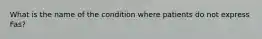 What is the name of the condition where patients do not express Fas?