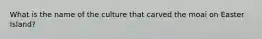 What is the name of the culture that carved the moai on Easter Island?