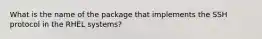 What is the name of the package that implements the SSH protocol in the RHEL systems?