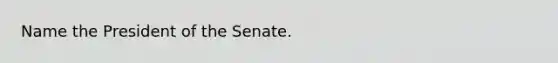 Name the President of the Senate.