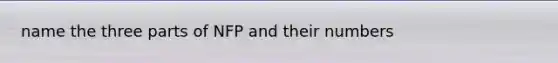 name the three parts of NFP and their numbers