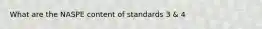 What are the NASPE content of standards 3 & 4