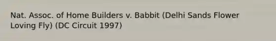 Nat. Assoc. of Home Builders v. Babbit (Delhi Sands Flower Loving Fly) (DC Circuit 1997)