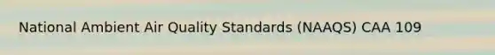 National Ambient Air Quality Standards (NAAQS) CAA 109