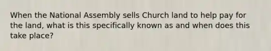 When the National Assembly sells Church land to help pay for the land, what is this specifically known as and when does this take place?