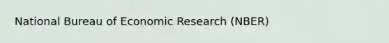 National Bureau of Economic Research (NBER)