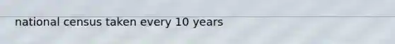 national census taken every 10 years