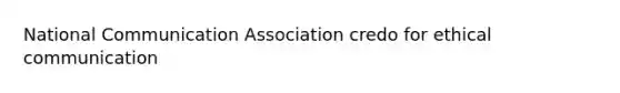 National Communication Association credo for ethical communication