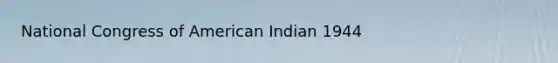 National Congress of American Indian 1944