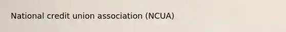 National credit union association (NCUA)