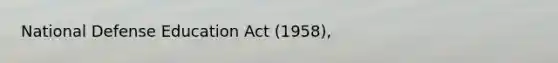 National Defense Education Act (1958),