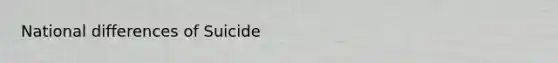 National differences of Suicide