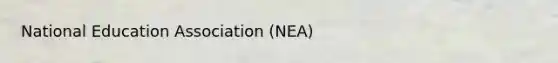 National Education Association (NEA)