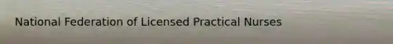 National Federation of Licensed Practical Nurses