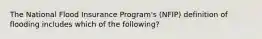 The National Flood Insurance Program's (NFIP) definition of flooding includes which of the following?