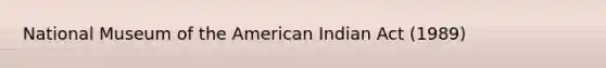 National Museum of the American Indian Act (1989)